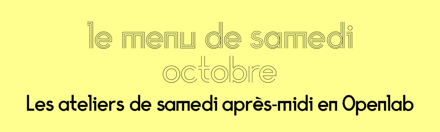 Le menu des samedi en openlab — octobre 2026 - Édulab Pasteur